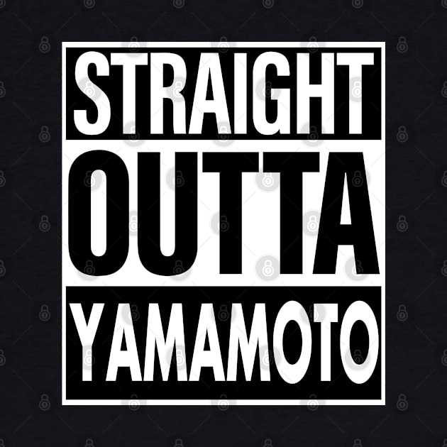 Yamamoto Name Straight Outta Yamamoto by ThanhNga